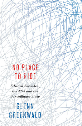 Glenn Greenwald No place to hide: Edward Snowden, the NSA and the surveillance state