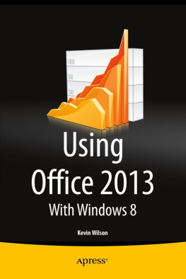 Kevin Wilson Using Office 2013: With Windows 8