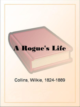 Wilkie Collins A Rogues Life