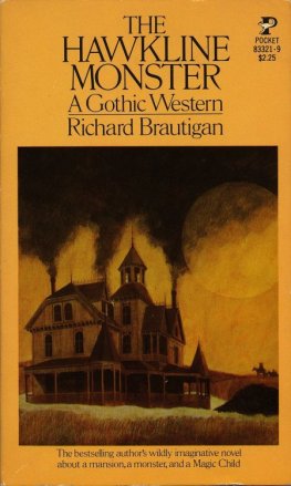 Richard Brautigan The Hawkline Monster: A Gothic Western