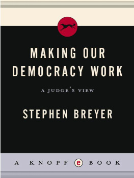 Stephen Breyer - Making Our Democracy Work: A Judges View