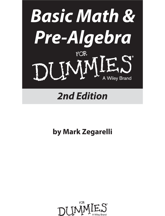 Basic Math Pre-Algebra For Dummies 2nd Edition Published by John Wiley - photo 1