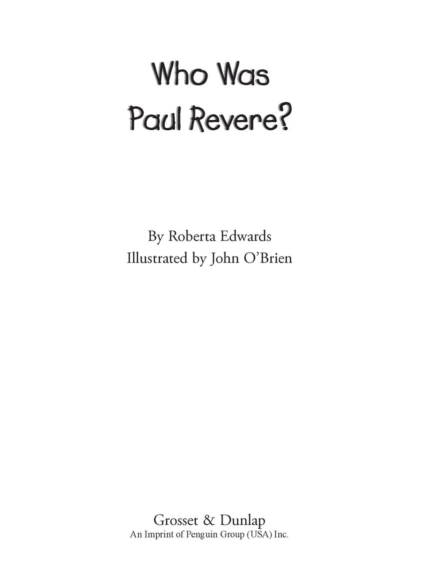 Table of Contents For my daughter TessJO Who Was Paul Revere Paul Revere - photo 2