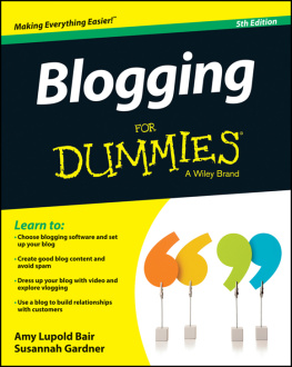 Amy Lupold Bair - Blogging For Dummies®, 5th Edition