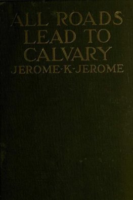 Jerome Jerome - All Roads Lead to Calvary