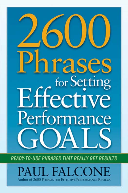 2600 Phrases for Setting Effective Performance Goals Ready-to-Use Phrases That - photo 1