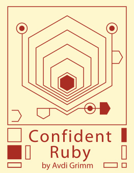 Avdi Grimm - Confident Ruby (for james tumino)