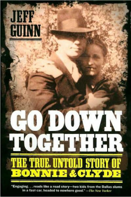 Go Down Together: The True Untold Story of Bonnie - Jeff Guinn