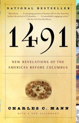 Charles C Mann - 1491 : new revelations of the Americas before Columbus