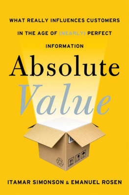 Itamar Simonson - Absolute Value: What Really Influences Customers in the Age of