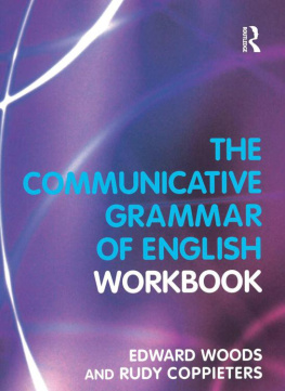 Edward Woods A Workbook to Communicative Grammar of English