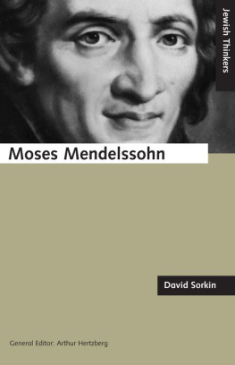 David Sorkin Moses Mendelssohn and the Religious Enlightenment