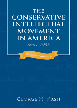 George H. Nash - The Conservative Intellectual Movement in America Since 1945