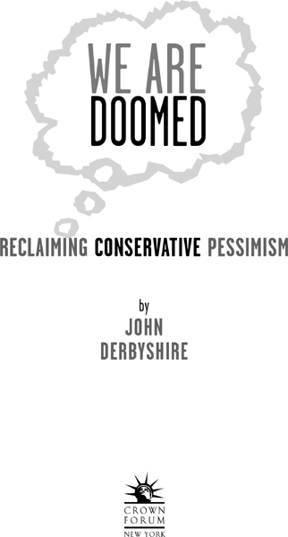 We Are Doomed Reclaiming Conservative Pessimism - image 2