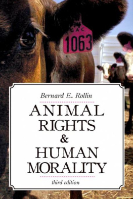 Bernard E. Rollin Animal Rights & Human Morality