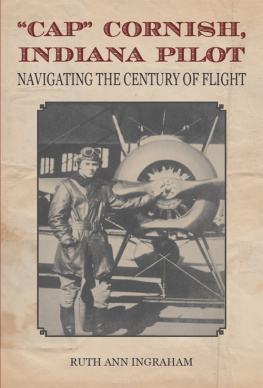 Ruth Ann Ingraham - Cap Cornish, Indiana Pilot: Navigating the Century of Flight