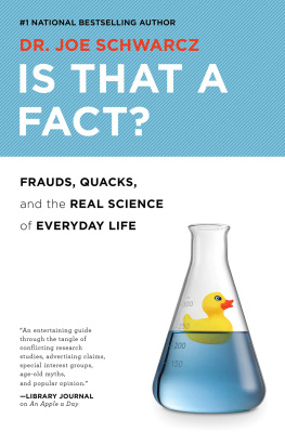 Joe Schwarcz - Is That a Fact?: Frauds, Quacks, and the Real Science of Everyday Life