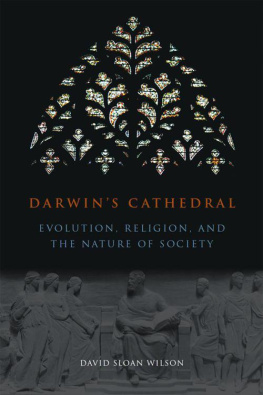 David Sloan Wilson - Darwins Cathedral: Evolution, Religion, and the Nature of Society