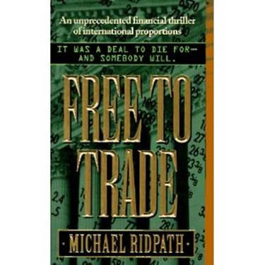 Michael Ridpath Free To Trade 1994 CHAPTER 1 I had lost half a million - photo 1