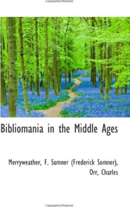 Merryweather Bibliomania in the Middle Ages