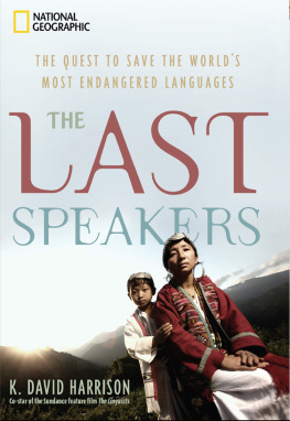 K. David Harrison - The Last Speakers: The Quest to Save the Worlds Most Endangered Languages