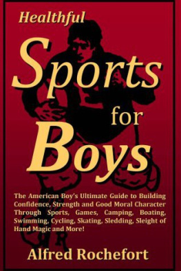 Alfred Rochefort Healthful Sports for Boys