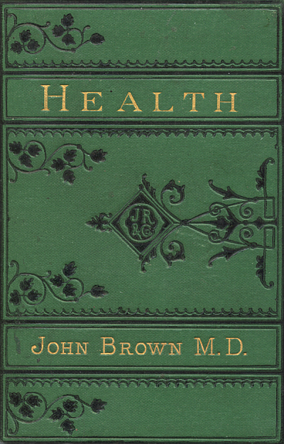 Health John Brown MD HEALTH FIVE LAY SERMONS TO WORKING-PEOPLE BY JOHN - photo 1