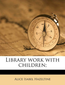 Alice Isabel Hazeltine - Library Work With Children;