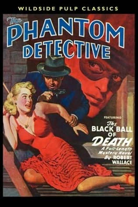 Robert Wallace The Black Ball Of Death A book in the Phantom Detective series - photo 1