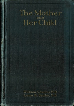 Lena K. Sadler - The Mother and Her Child