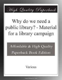 Why Do We Need a Public Library? - Material for a Library Campaign