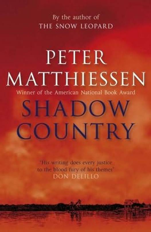 Peter Matthiessen Shadow Country A book in the Watson trilogy series 2010 - photo 1