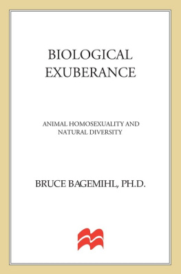 Bruce Bagemihl - Biological exuberance : animal homosexuality and natural diversity