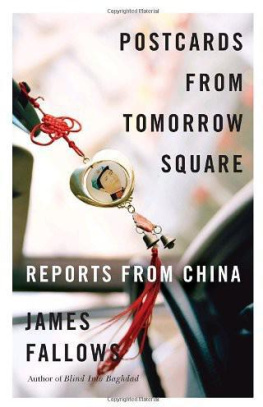 James M Fallows Postcards from Tomorrow Square : reports from China