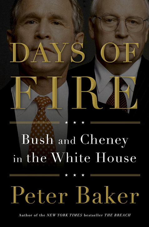 Days of fire Bush and Cheney in the White House - photo 1