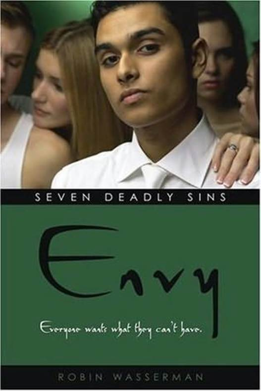 Robin Wasserman Envy The second book in the Seven Deadly Sins series 2005 - photo 1