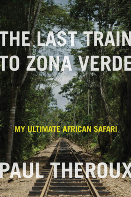 Paul Theroux - Dark Star Safari: Overland from Cairo to Capetown