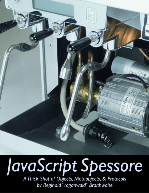 JavaScript Spessore A thick shot of objects metaobjects protocols raganwald - photo 1