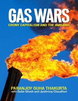 Paranjoy Guha Thakurta [Thakurta - Gas Wars: Crony Capitalism and the Ambanis