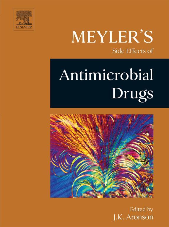 Meylers Side Effects of Antimicrobial Drugs Editor JK Aronson MA DPhil - photo 1