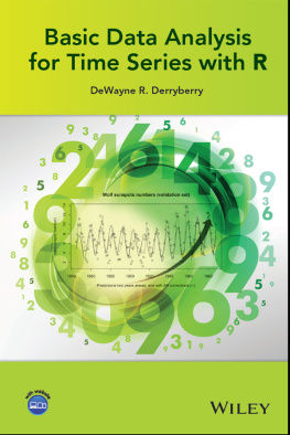 DeWayne R. Derryberry Basic Data Analysis for Time Series with R