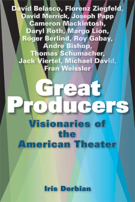 Iris Dorbian - Great Producers: Visionaries of American Theater