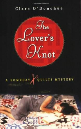 Clare ODonohue - The Lovers Knot: A Someday Quilts Mystery