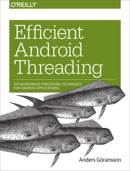 Anders Goransson - Efficient Android Threading: Asynchronous Processing Techniques for Android Applications