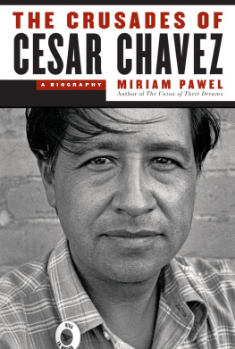 Miriam Pawel The Crusades of Cesar Chavez: A Biography