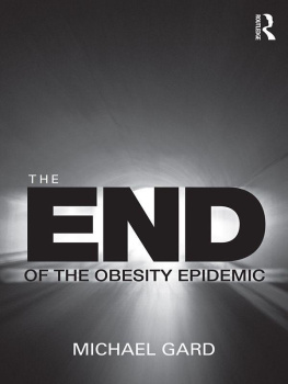 Michael Gard - The End of the Obesity Epidemic