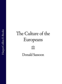 Donald Sassoon [Sassoon - The Culture of the Europeans (Text Only Edition)