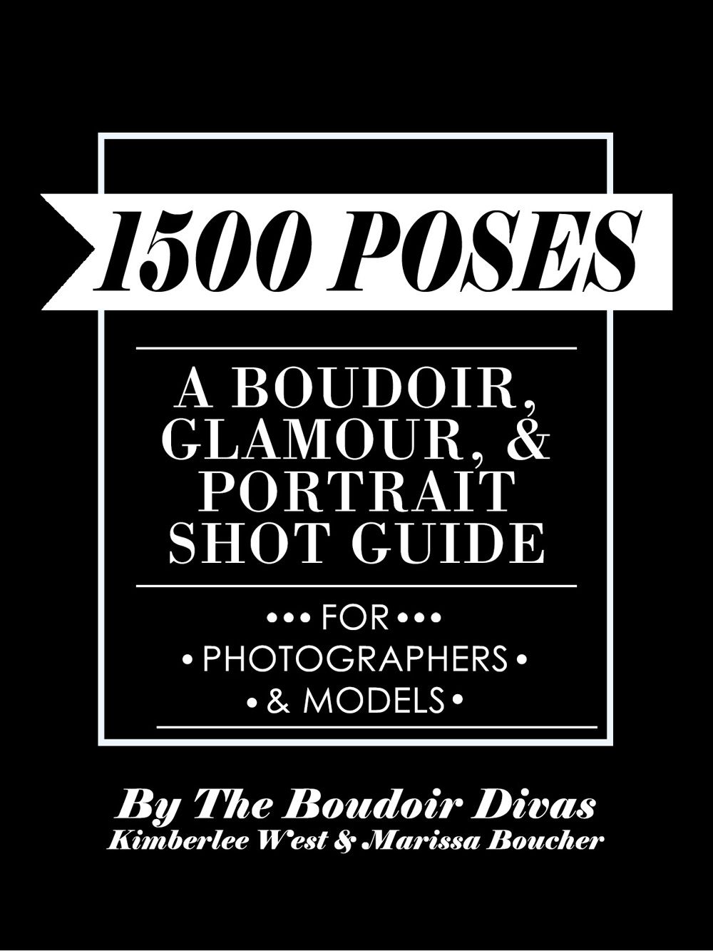 Copyright 1500 POSES FOR WOMEN A BOUDOIR GLAMOUR PORTRAIT SHOT GUIDE FOR - photo 1