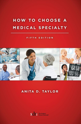 Anita D. Taylor - How To Choose A Medical Specialty, Fifth Edition