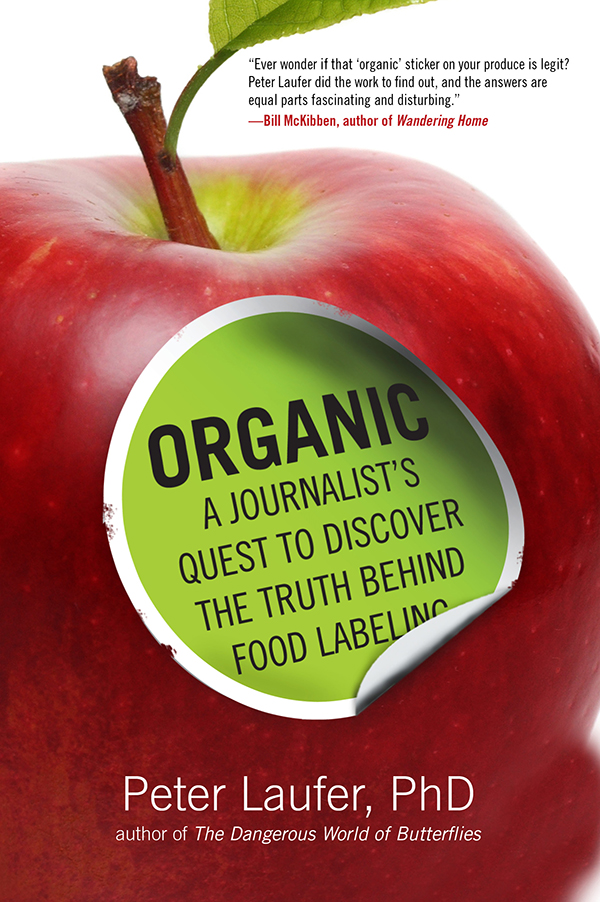 Organic A Journalists Quest to Discover the Truth behind Food Labeling Peter - photo 1